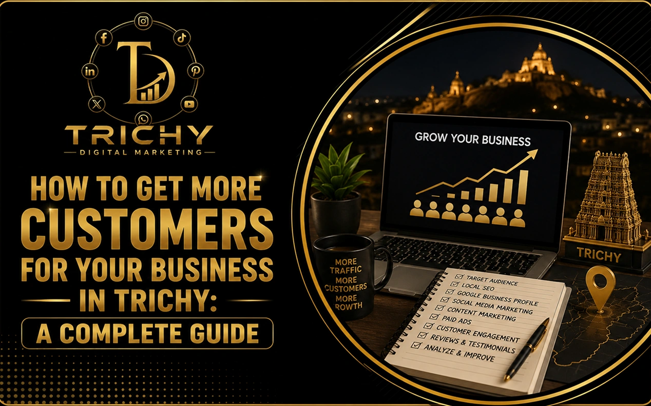 How to Get More Customers for Your Business in Trichy